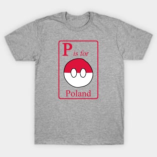 P is for Polandball T-Shirt